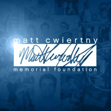 MATT CWIERTNY MEMORIAL FOUNDATION                                     